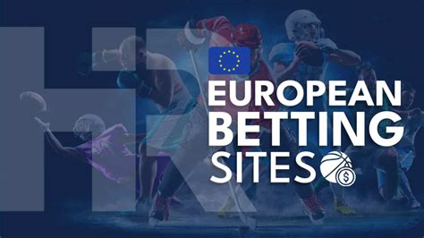 Best European Betting Sites in 2024 .